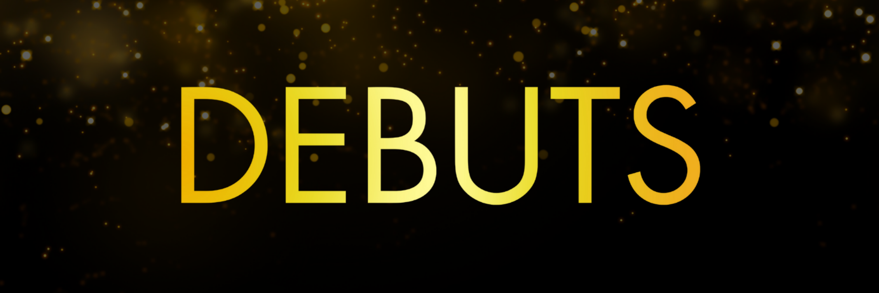 Debuts